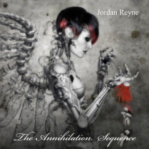 Jordan Reyne: The Annihilation Sequence