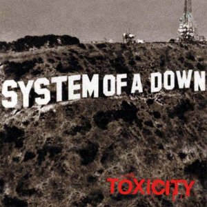 System Of A Down: Toxicity
