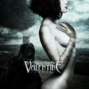 Bullet For My Valentine: Fever