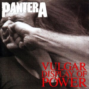 Pantera: Vulgar Display Of Power