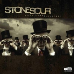 Stone Sour: Come What(ever) May (Special Edition)