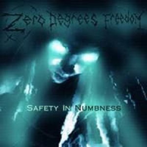 Zero Degrees Freedom: Safety In Numbness